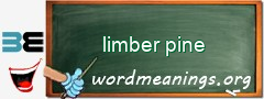 WordMeaning blackboard for limber pine